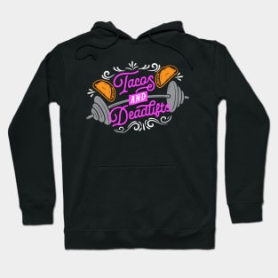 Tacos and Deadlifts Hoodie